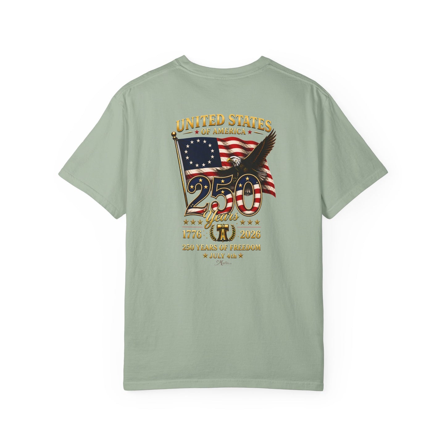 Betsy Ross Flag America 250 Years of Freedom Back & Left Chest Design Tee