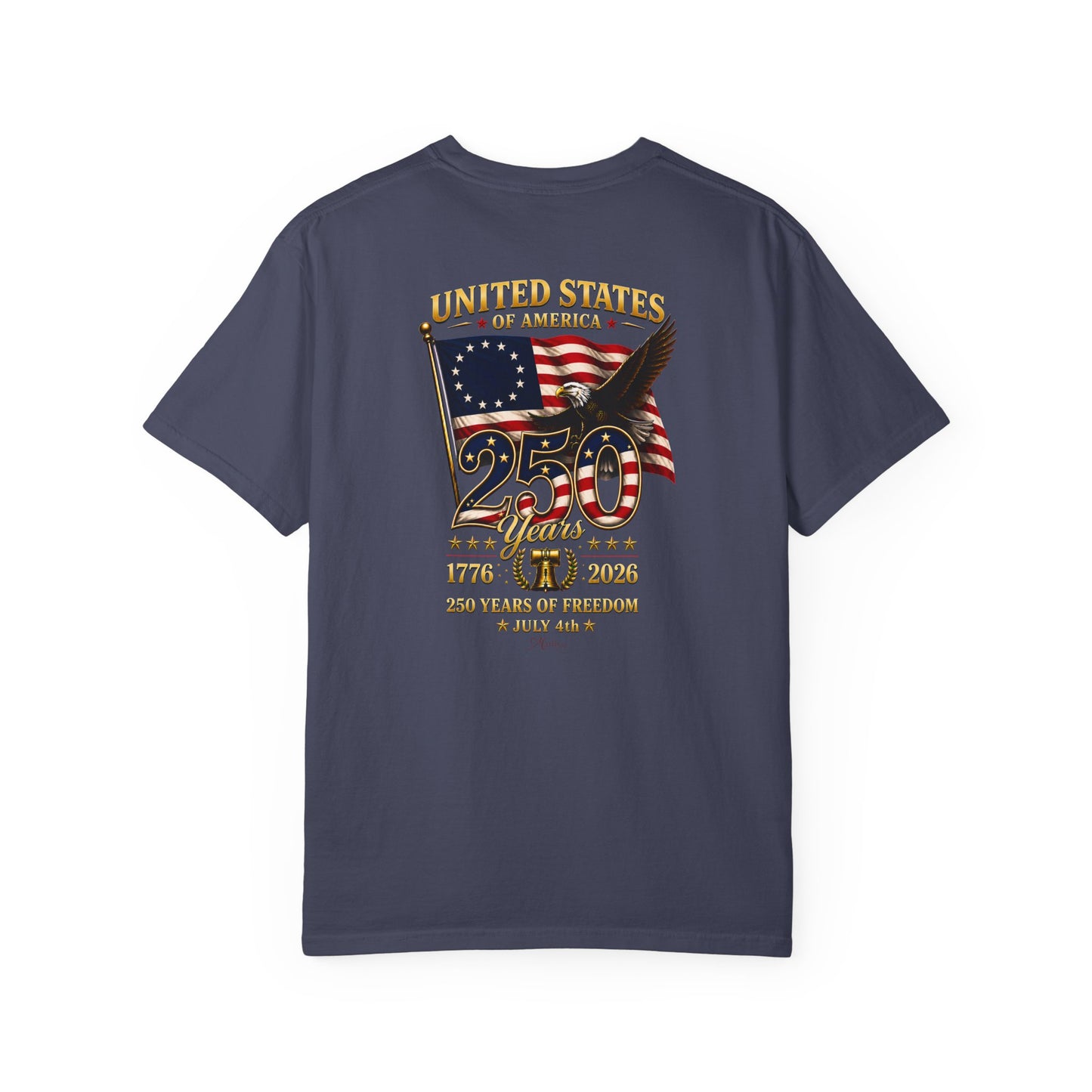 Betsy Ross Flag America 250 Years of Freedom Back & Left Chest Design Tee