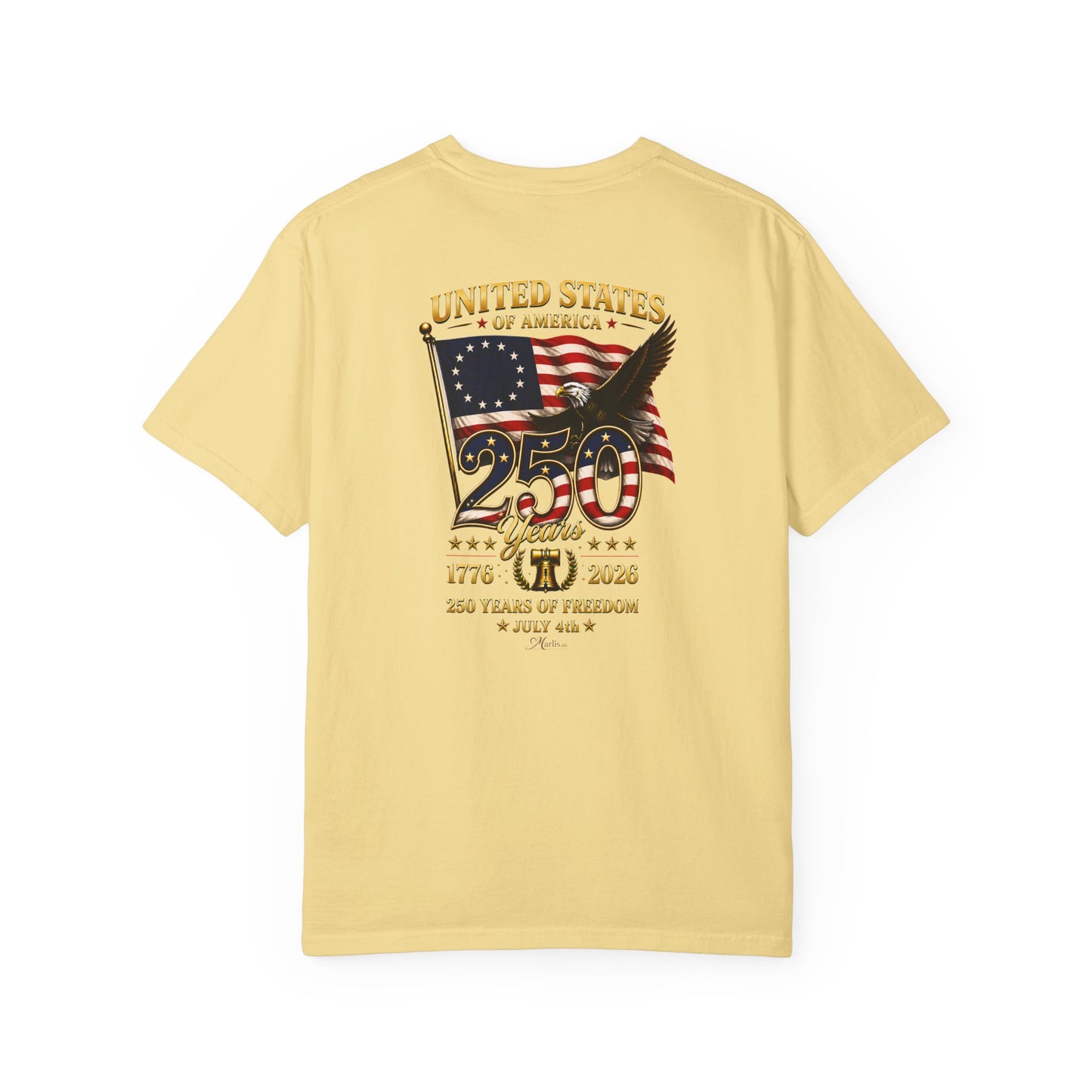 Betsy Ross Flag America 250 Years of Freedom Back & Left Chest Design Tee